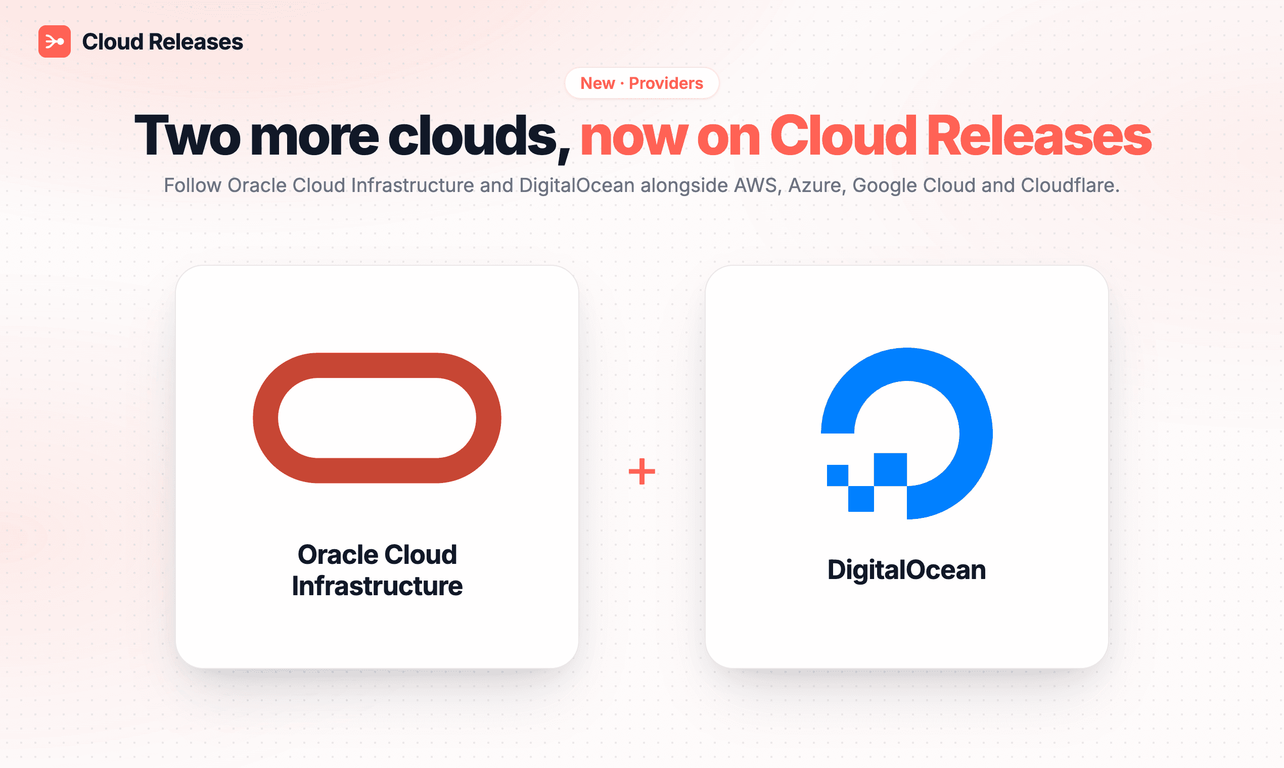 Two more clouds, now on Cloud Releases: Oracle Cloud Infrastructure and DigitalOcean